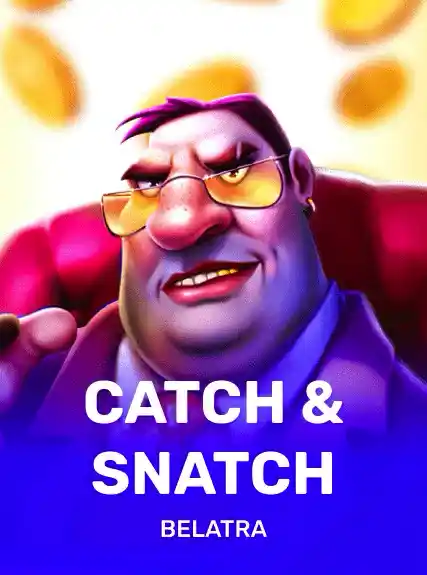 Catch & Snatch